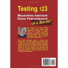 Load image into Gallery viewer, Testing 123 Measuring Amateur Radio Performance On A Budget Book Radio Books ANDREW BARRON