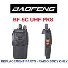 Load image into Gallery viewer, Baofeng BF-5C 2 WATT UHF PRS CB Walkie Talkie RADIO BODY ONLY - 16 Channels UHF PRS Hand Helds BAOFENG