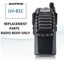 Load image into Gallery viewer, Baofeng UV-81C 5 WATT (HIGH POWER) UHF CB Walkie Talkie  ** RADIO BODY ONLY ** UHF PRS Hand Helds BAOFENG