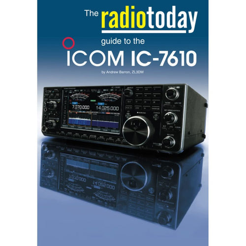 The Radio Today Guide to the Icom IC-7610 Book Radio Books ANDREW BARRON   