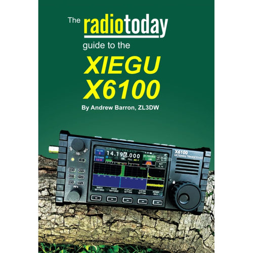 The Radio Today Guide to the Xiegu X6100 Book Radio Books ANDREW BARRON   