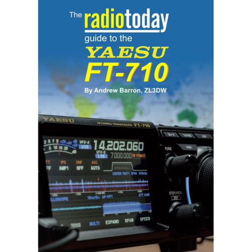 The Radio Today Guide to the Yaesu FT-710 Book Radios Books ANDREW BARRON   