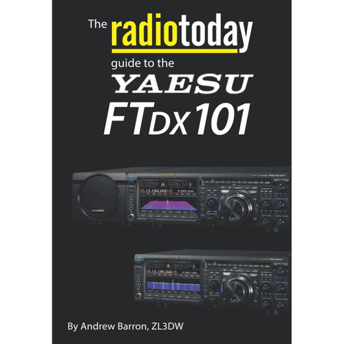 The Radio Today Guide to the Yaesu FTDX101 Book Radio Books ANDREW BARRON   